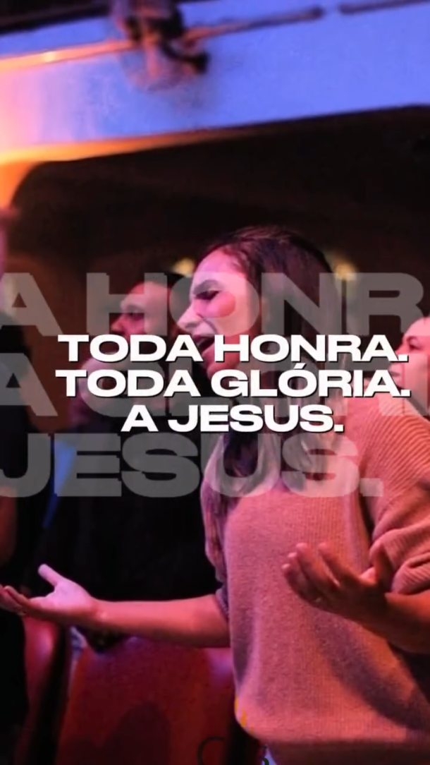 Momento de adoração — Toda honra, toda glória, a Jesus